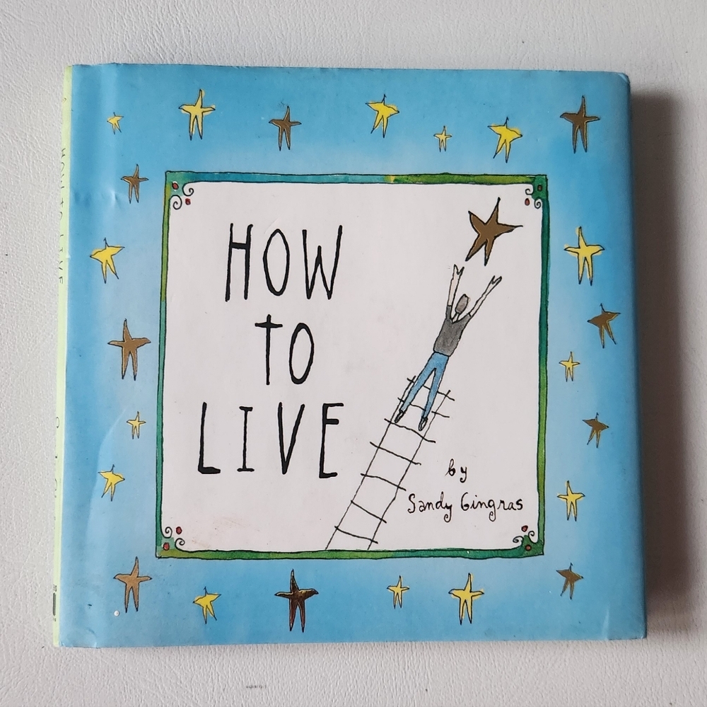 How to Live Book by Sandy Gingras